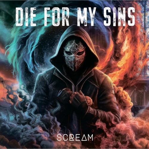 Die For My Sins – Scream (LP 2024 Vicisolum Productions)