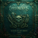 barloventos-–-relatos-de-los-7-mares-–-acto-ii-–-metal-daze-webzine
