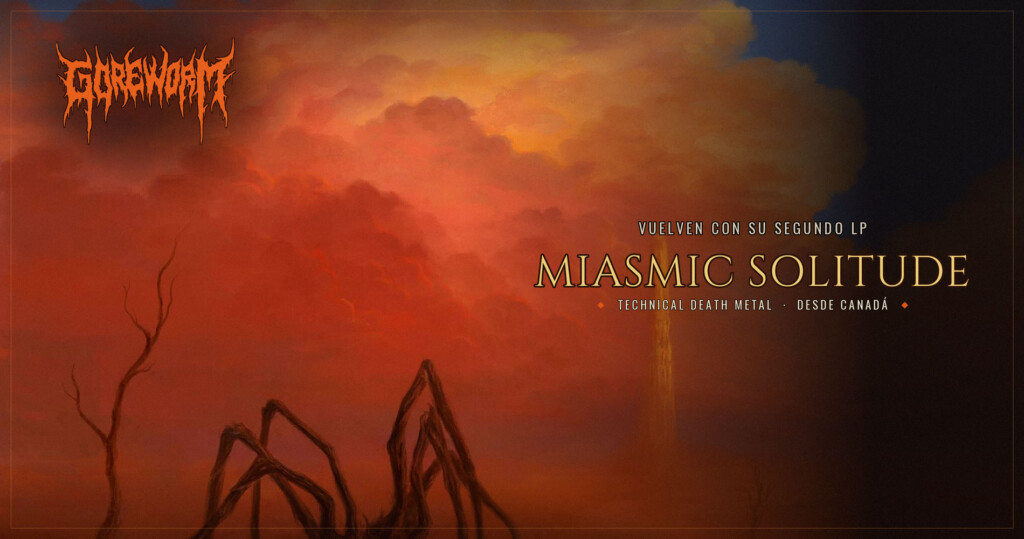 Goreworm regresa con su segundo álbum “Miasmic Solitude”